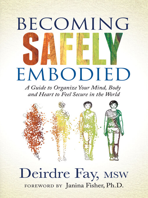 Title details for Becoming Safely Embodied by Deirdre Fay - Available